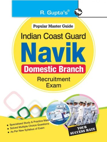 R Guptas Indian Coast Guard – Navik (Domestic Branch) Recruitment Exam Guide 2026 Edition